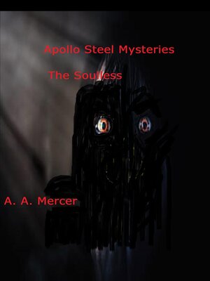 cover image of Apollo Steel Mysteries the Soulless